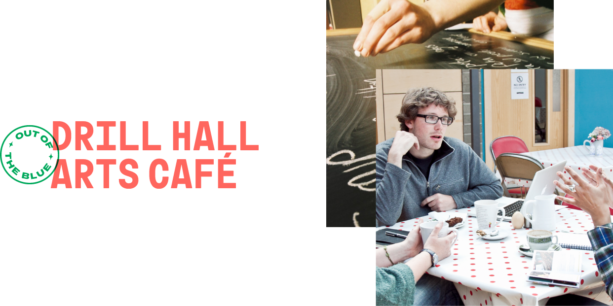 Drill Hall Arts Cafe